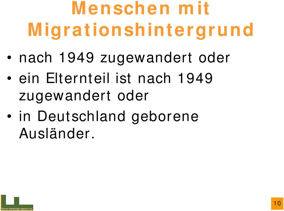 Elternteil ist nach 1949 zugewandert