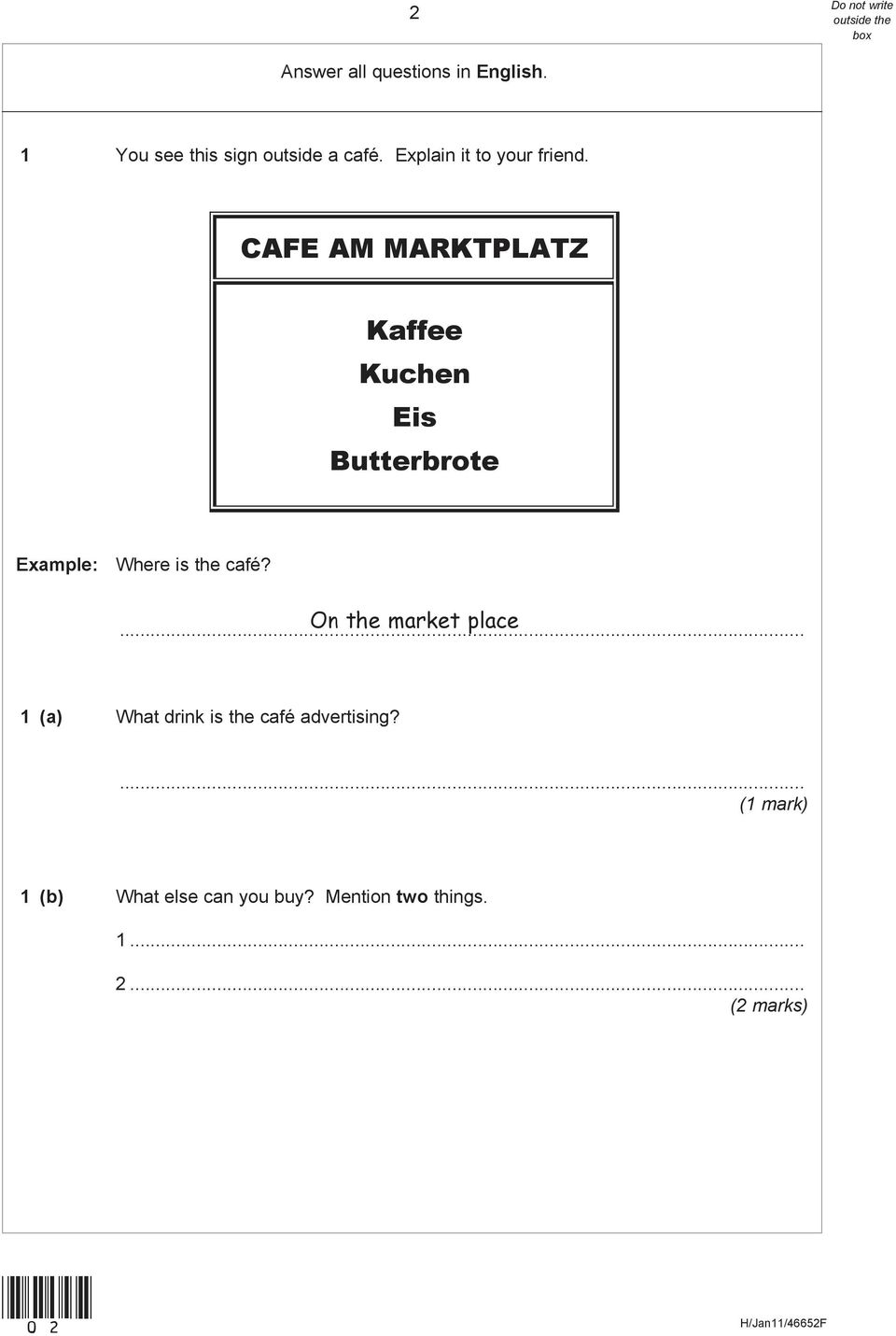 CAFE AM MARKTPLATZ Kaffee Kuchen Eis Butterbrote Example: Where is the café?