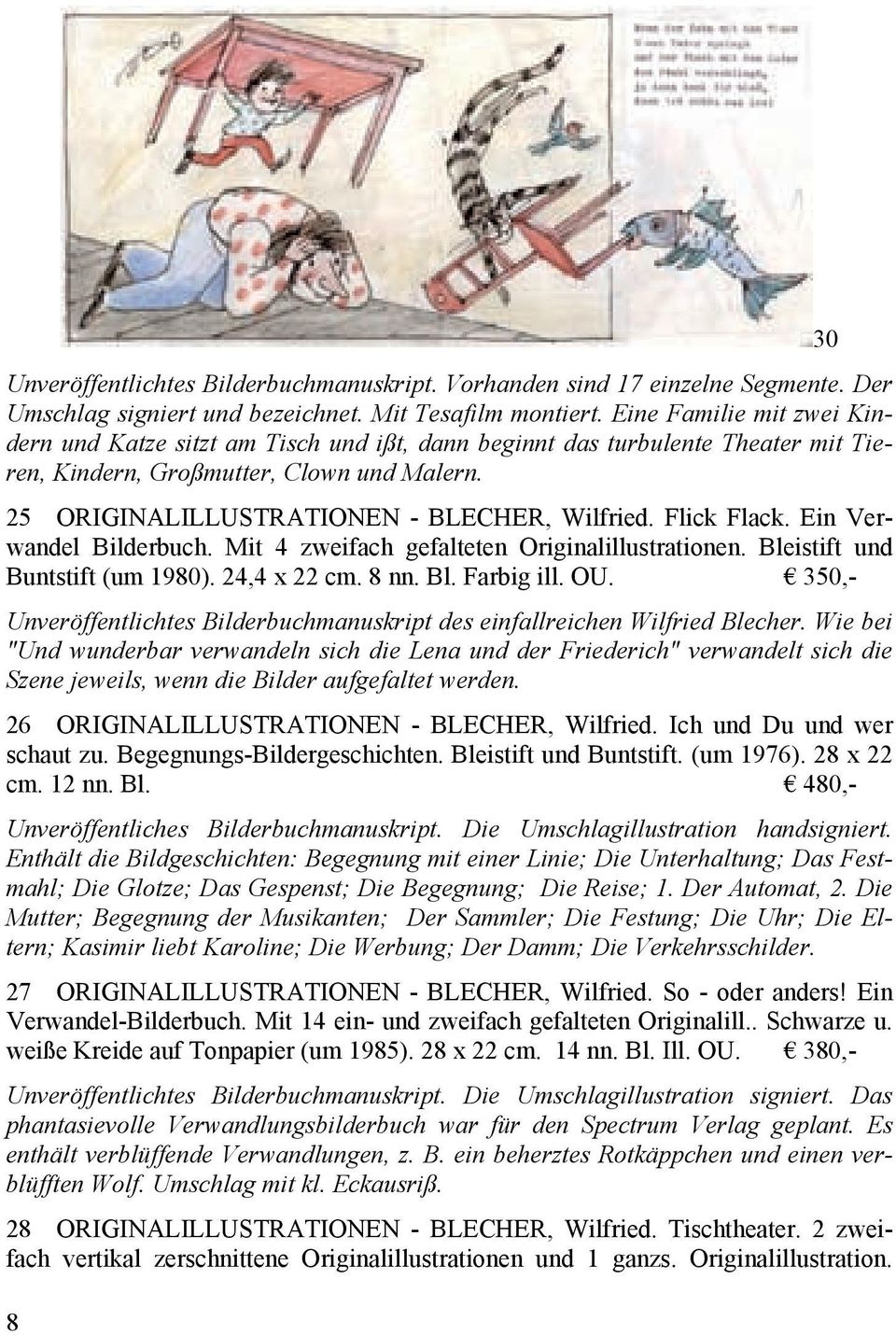 Flick Flack. Ein Verwandel Bilderbuch. Mit 4 zweifach gefalteten Originalillustrationen. Bleistift und Buntstift (um 1980). 24,4 x 22 cm. 8 nn. Bl. Farbig ill. OU.