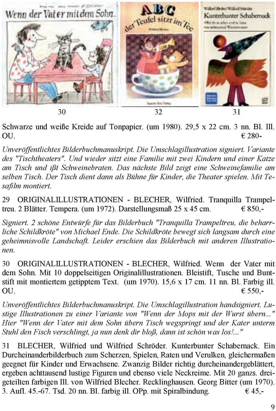 Der Tisch dient dann als Bühne für Kinder, die Theater spielen. Mit Tesafilm montiert. 29 ORIGINALILLUSTRATIONEN - BLECHER, Wilfried. Tranquilla Trampeltreu. 2 Blätter. Tempera. (um 1972).