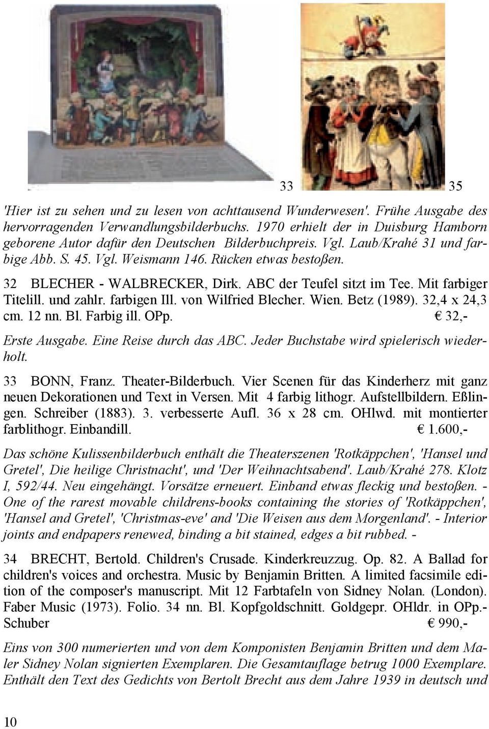 32 BLECHER - WALBRECKER, Dirk. ABC der Teufel sitzt im Tee. Mit farbiger Titelill. und zahlr. farbigen Ill. von Wilfried Blecher. Wien. Betz (1989). 32,4 x 24,3 cm. 12 nn. Bl. Farbig ill. OPp.