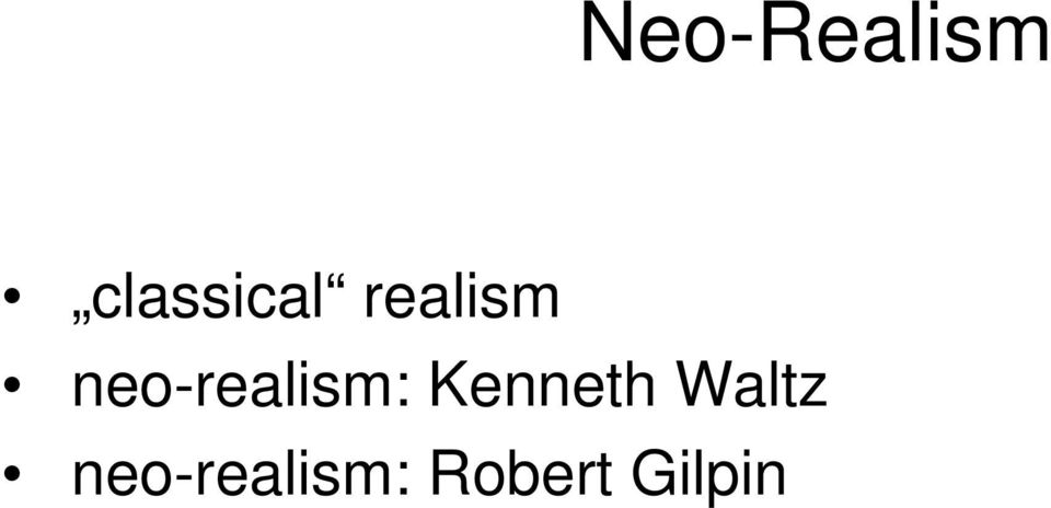 neo-realism: Kenneth