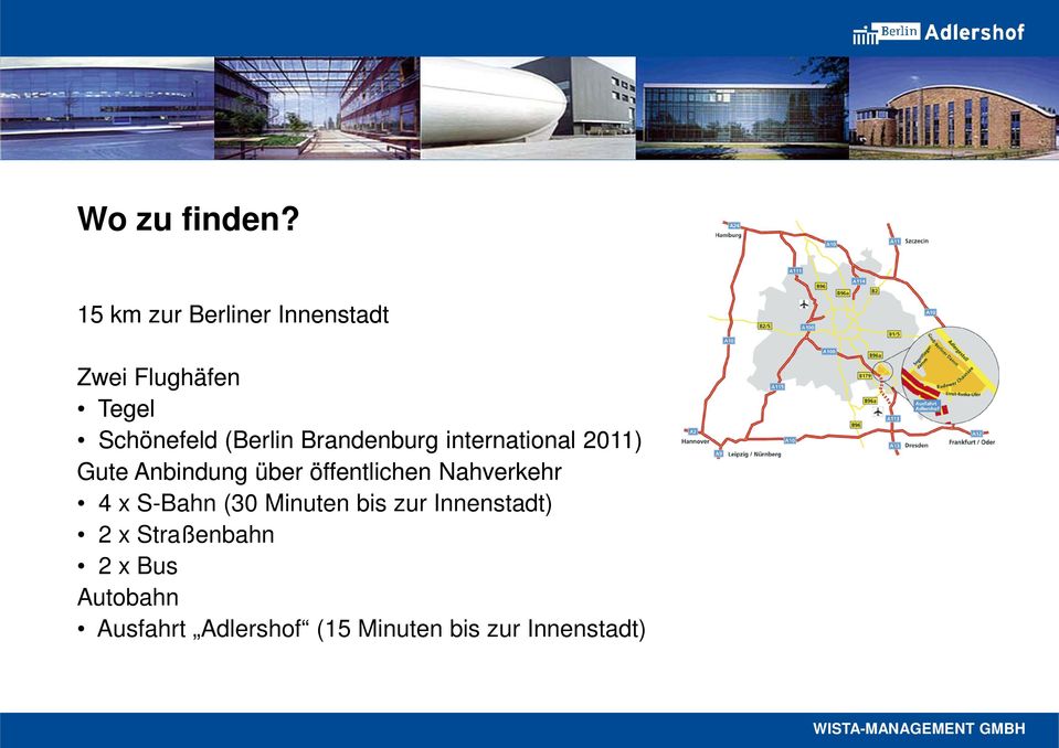 Brandenburg international 2011) Gute Anbindung über öffentlichen Nahverkehr