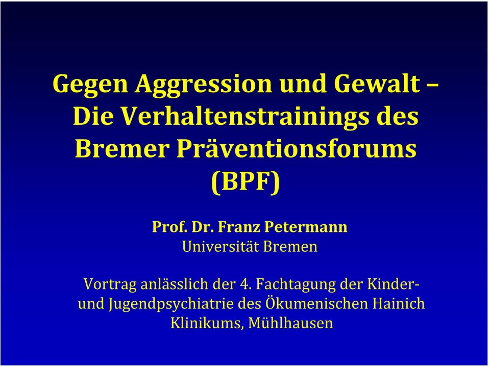 Franz Petermann Universität Bremen Vortrag anlässlich der 4.