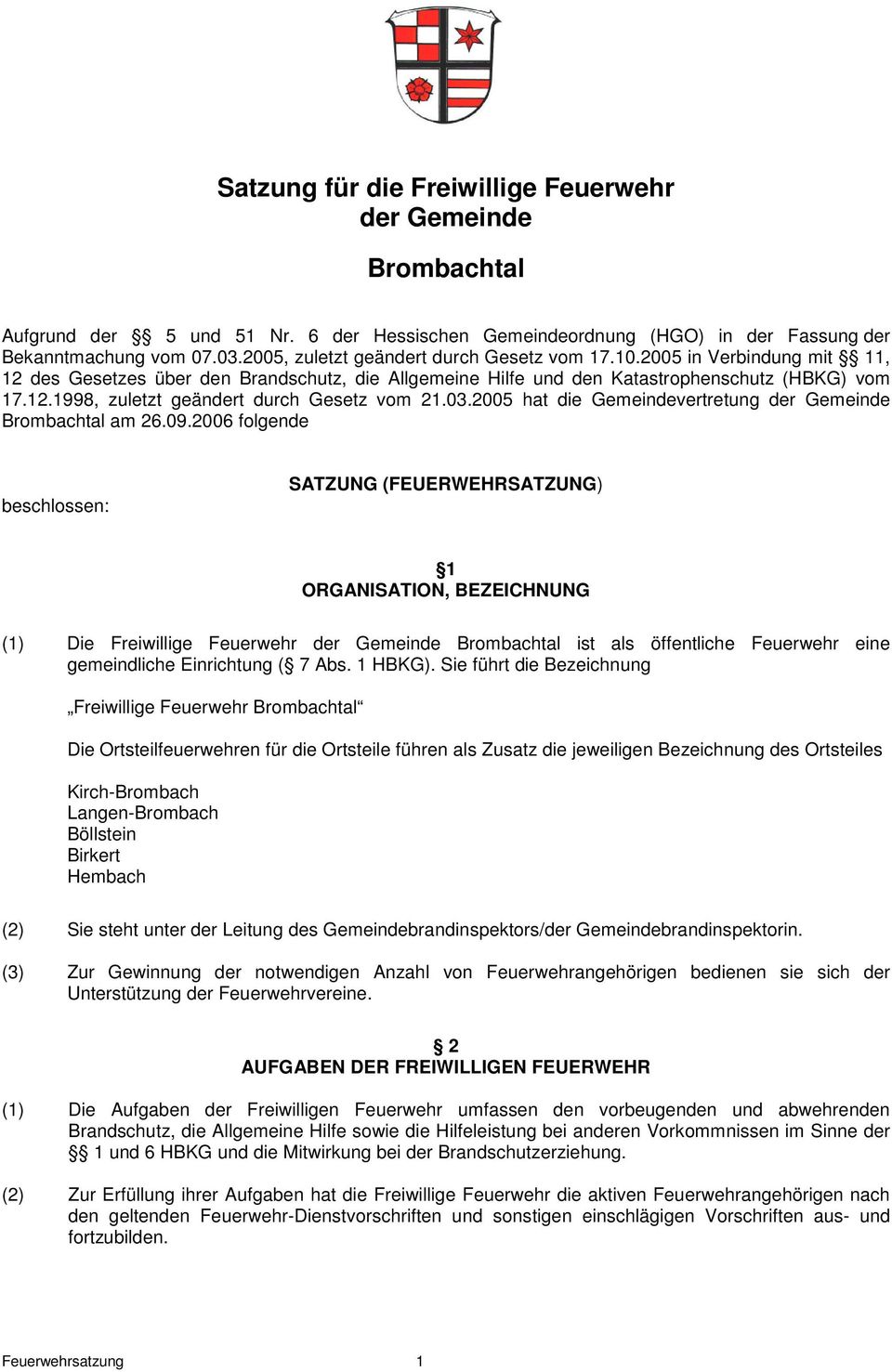 03.2005 hat die Gemeindevertretung der Gemeinde Brombachtal am 26.09.