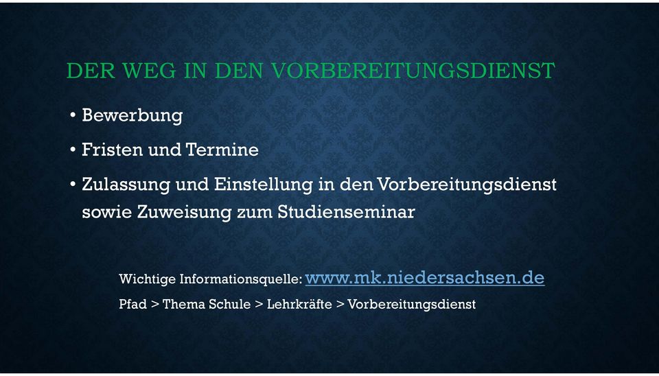Zuweisung zum Studienseminar Wichtige Informationsquelle: www.mk.