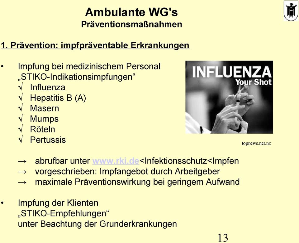Influenza Hepatitis B (A) Masern Mumps Röteln Pertussis topnews.net.nz abrufbar unter www.rki.