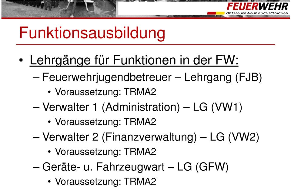 (Administration) LG (VW1) Voraussetzung: TRMA2 Verwalter 2