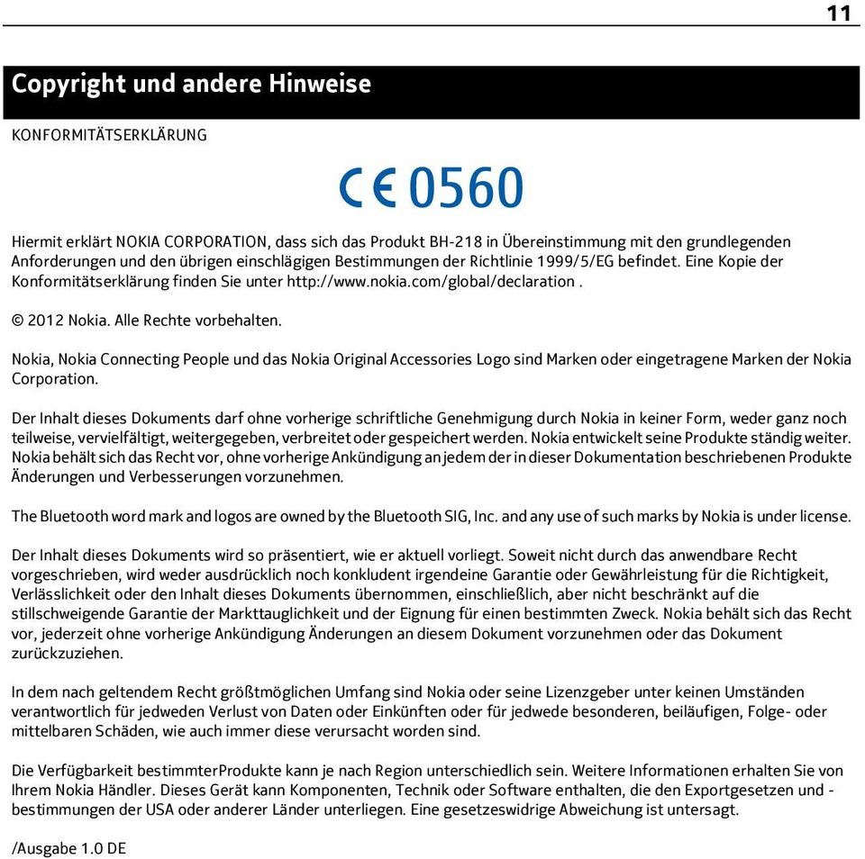 Nokia, Nokia Connecting People und das Nokia Original Accessories Logo sind Marken oder eingetragene Marken der Nokia Corporation.