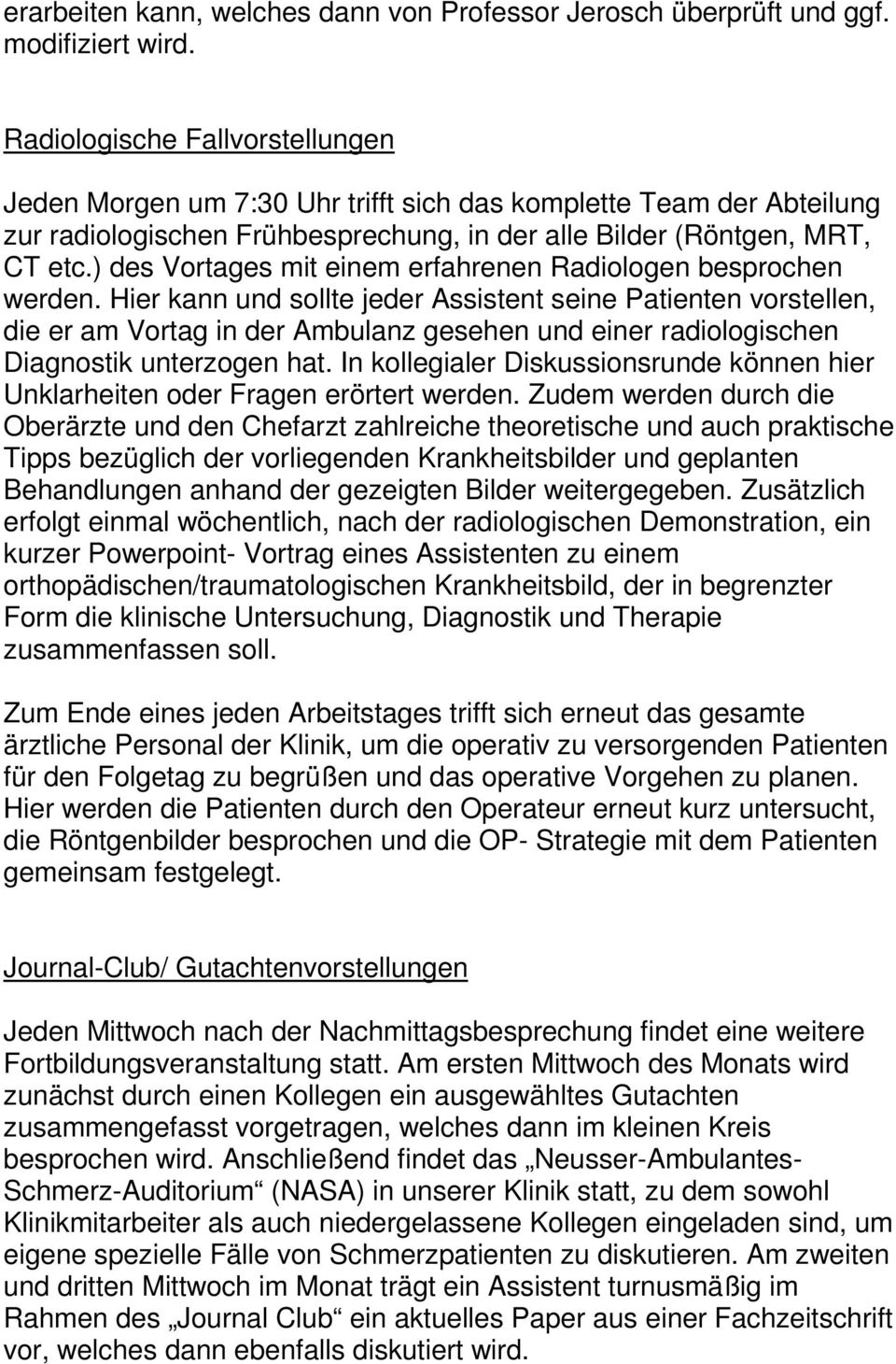 ) des Vortages mit einem erfahrenen Radiologen besprochen werden.