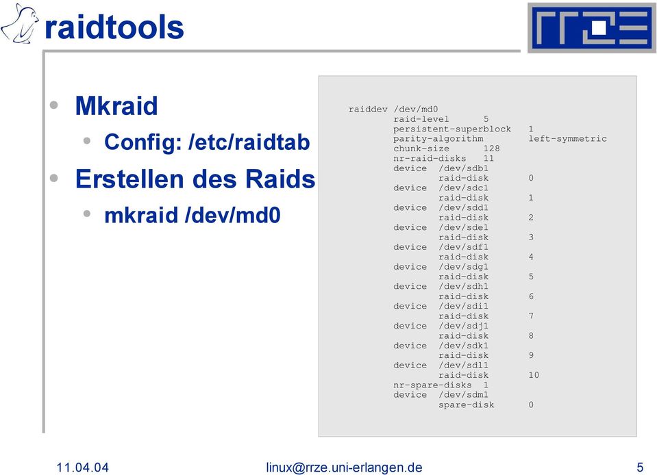 /dev/sde1 raid-disk 3 device /dev/sdf1 raid-disk 4 device /dev/sdg1 raid-disk 5 device /dev/sdh1 raid-disk 6 device /dev/sdi1 raid-disk 7 device