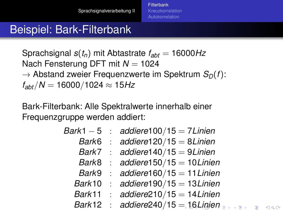 addiere100/15 = 7Linien Bark 6 : addiere120/15 = 8Linien Bark 7 : addiere140/15 = 9Linien Bark 8 : addiere150/15 = 10Linien Bark 9 :