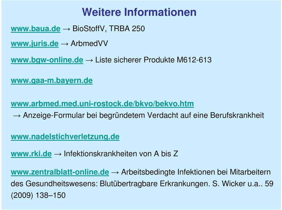 htm Anzeige-Formular bei begründetem Verdacht auf eine Berufskrankheit www.nadelstichverletzung.de www.rki.