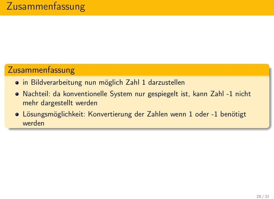 gespiegelt ist, kann Zahl -1 nicht mehr dargestellt werden