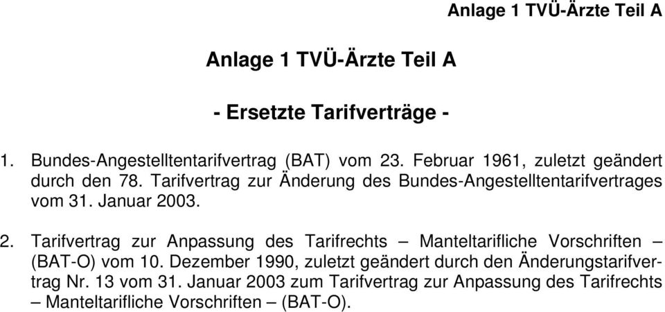 03. 2. Tarifvertrag zur Anpassung des Tarifrechts Manteltarifliche Vorschriften (BAT-O) vom 10.