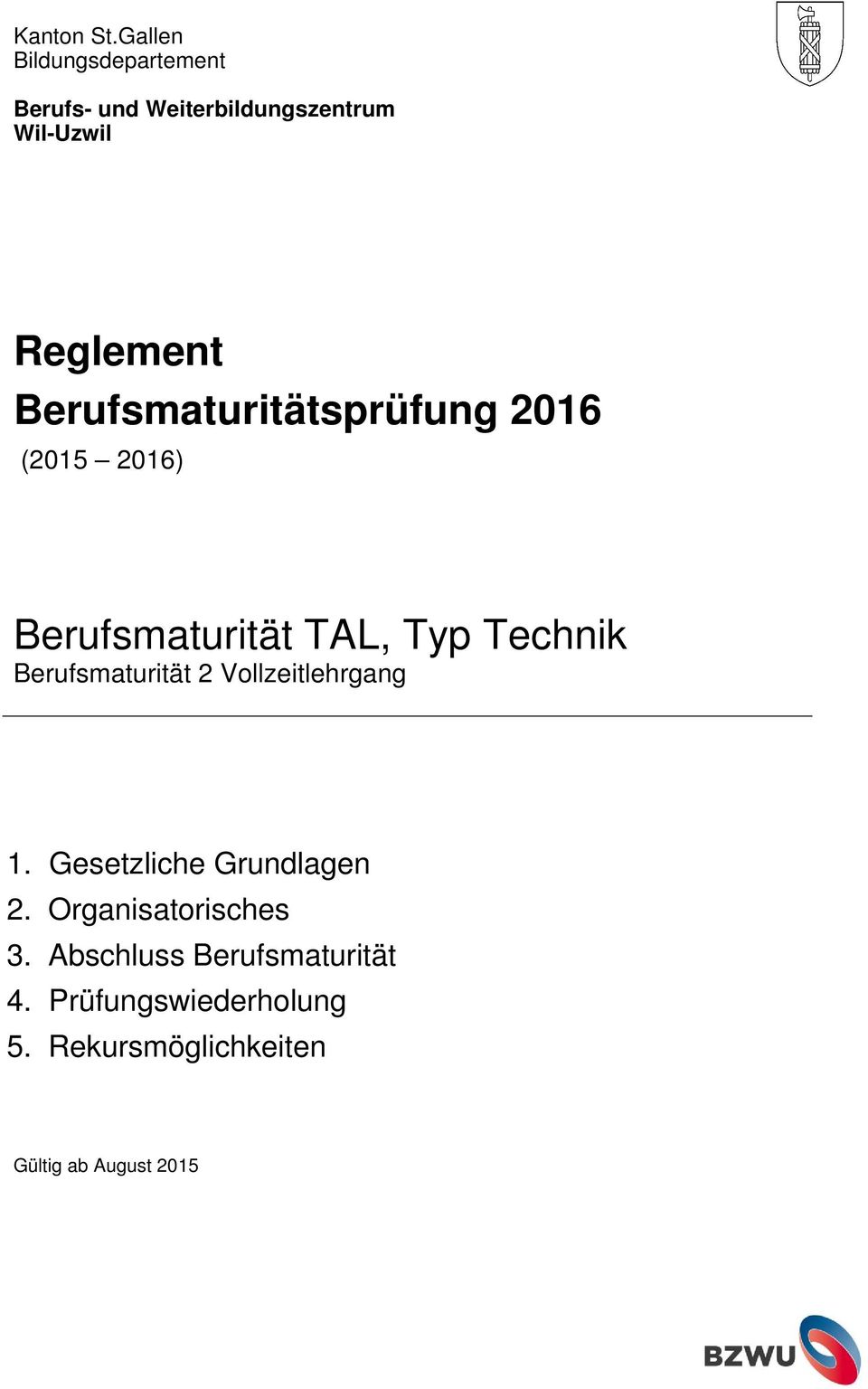 Berufsmaturitätsprüfung 2016 (2015 2016) Berufsmaturität TAL, Typ Technik