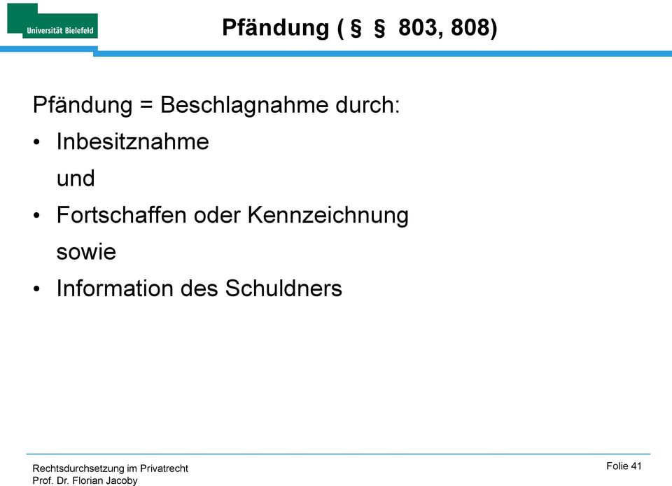 und Fortschaffen oder Kennzeichnung