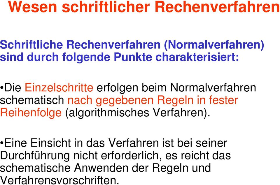 Regeln in fester Reihenfolge (algorithmisches Verfahren).