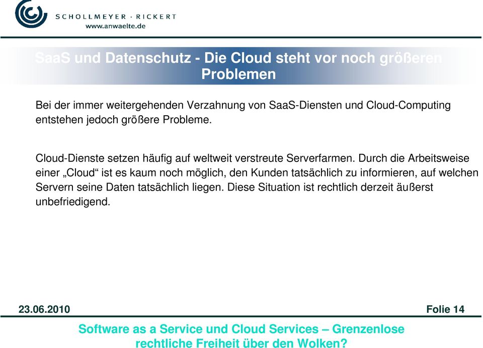 Cloud-Dienste setzen häufig auf weltweit verstreute Serverfarmen.