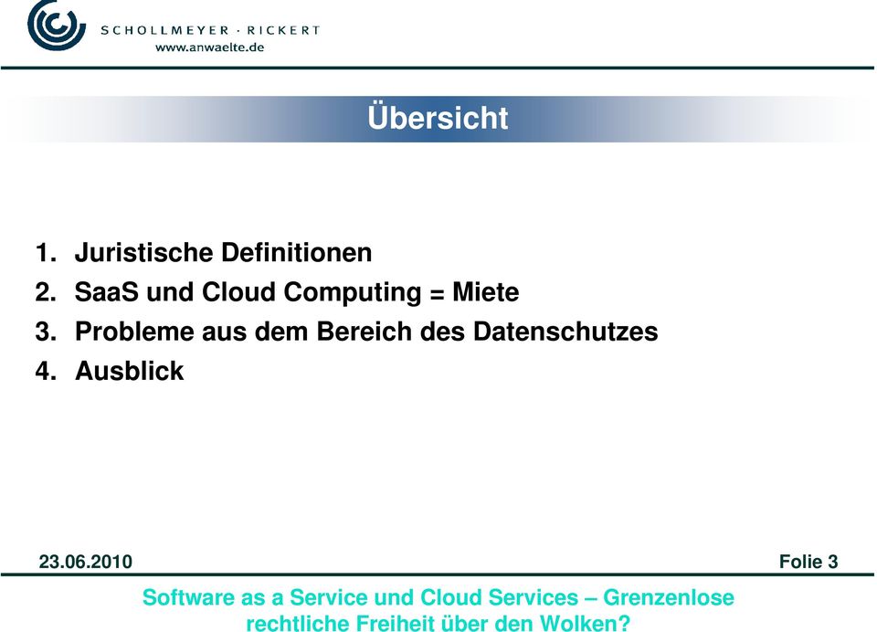 SaaS und Cloud Computing = Miete 3.
