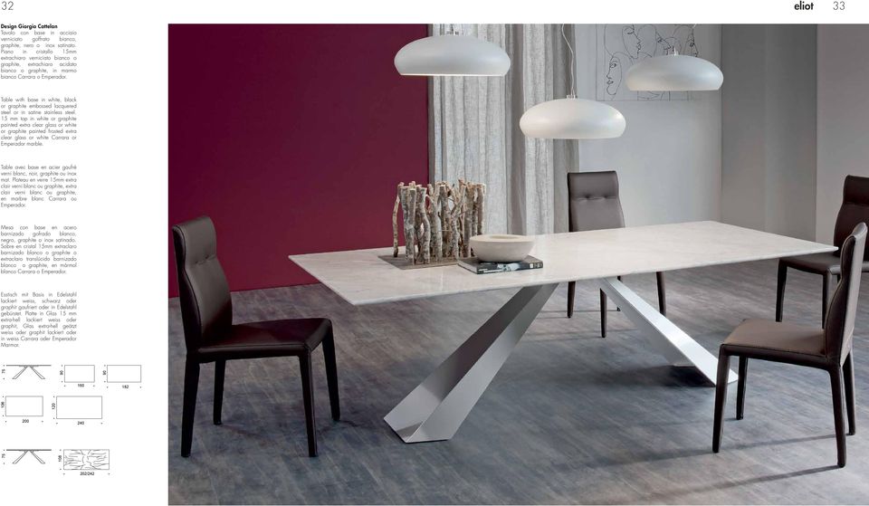 Table with base in white, black or graphite embossed lacquered steel or in satine stainless steel.