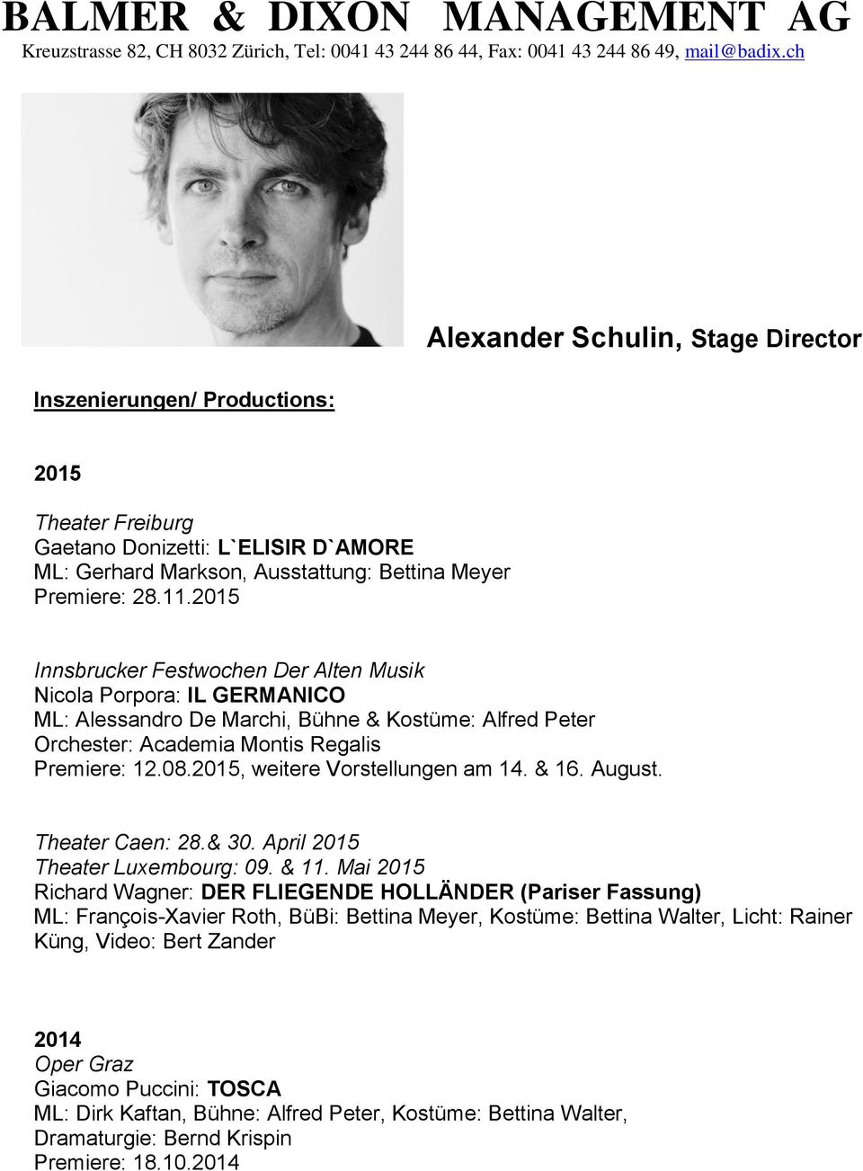 2015 Innsbrucker Festwochen Der Alten Musik Nicola Porpora: IL GERMANICO ML: Alessandro De Marchi, Bühne & Kostüme: Alfred Peter Orchester: Academia Montis Regalis Premiere: 12.08.