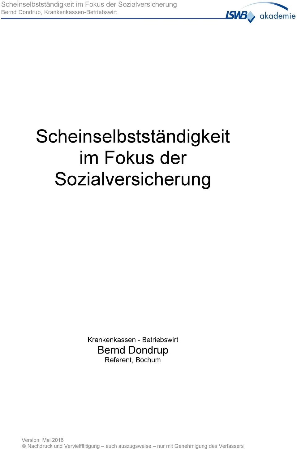 Dondrup Referent, Bochum Version: Mai 2016 Nachdruck