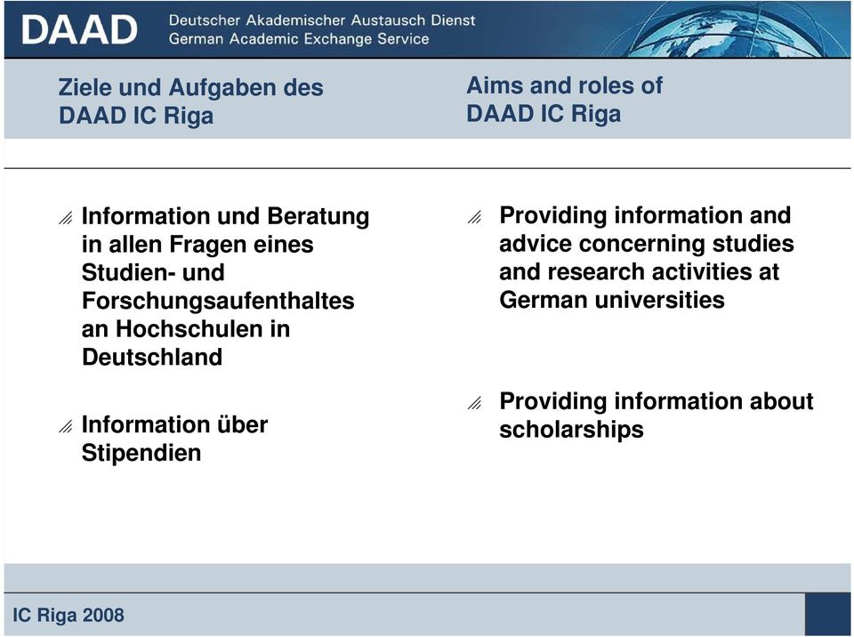 Deutschland o Information über Stipendien o Providing information and advice concerning