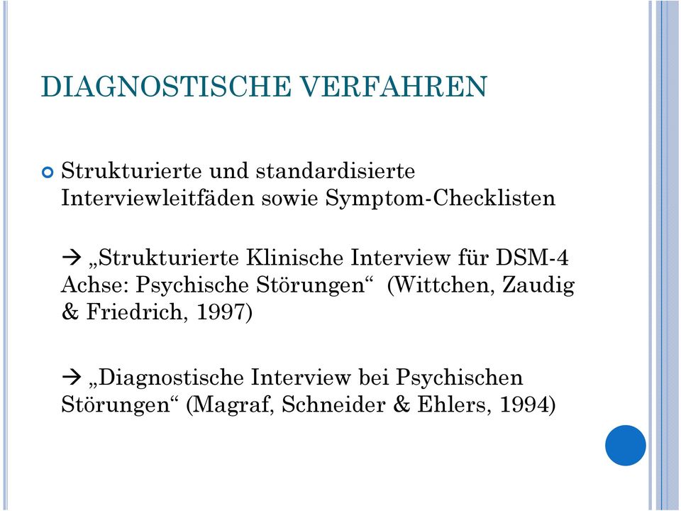 Interview für DSM-4 Achse: Psychische Störungen (Wittchen, Zaudig &