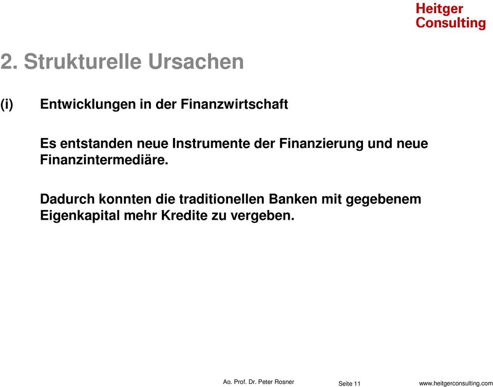 Finanzierung und neue Finanzintermediäre.