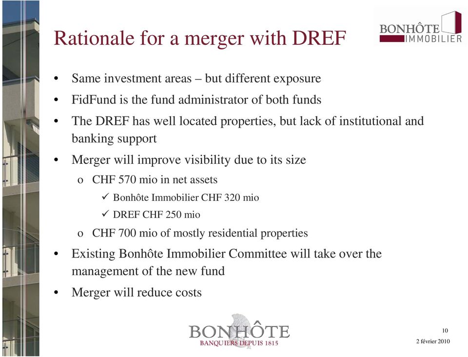 due to its size o o CHF 570 mio in net assets Bonhôte Immobilier CHF 320 mio DREF CHF 250 mio CHF 700 mio of mostly