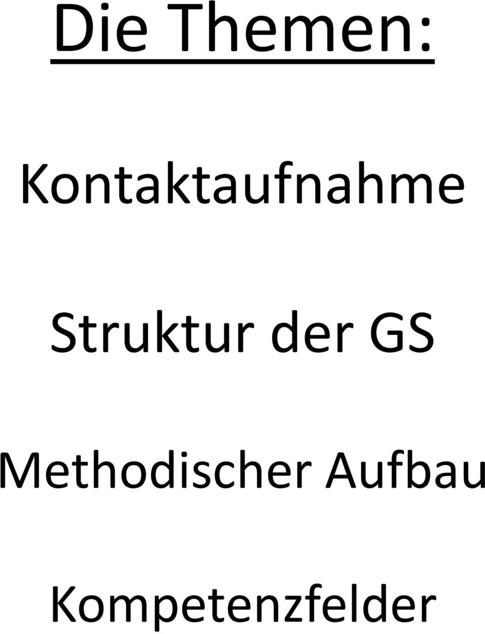Struktur der GS