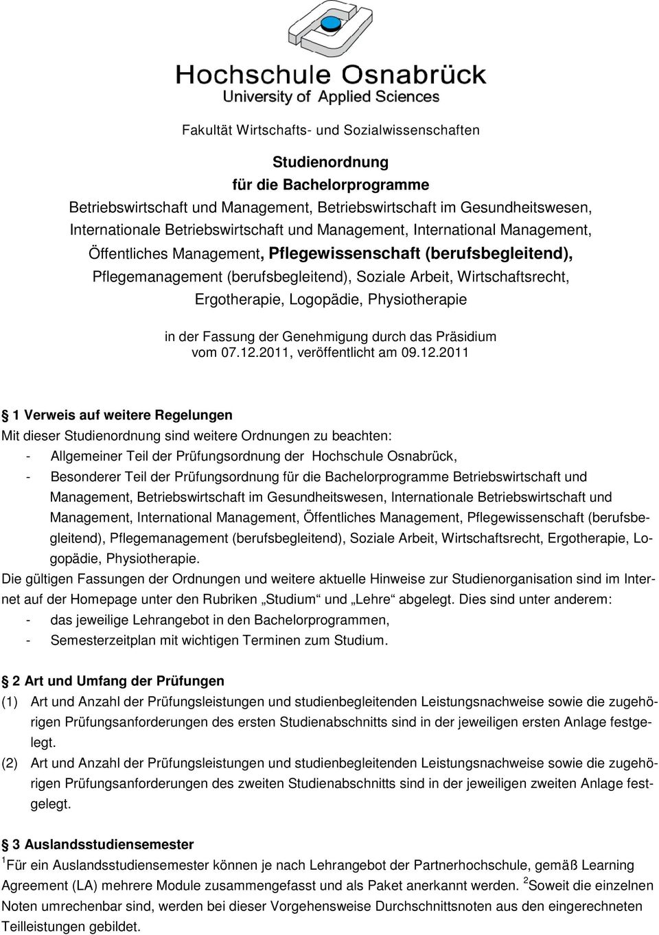 Logopädie, Physiotherapie in der Fassung der Genehmigung durch das Präsidium vom 07.12.