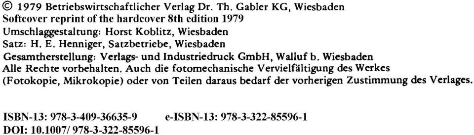 Henniger, Satzbetriebe, Wiesbaden Gesamtherstellung: Verlags- und Industriedruck GmbH, Walluf b. Wiesbaden Aile Rechte vorbehalten.