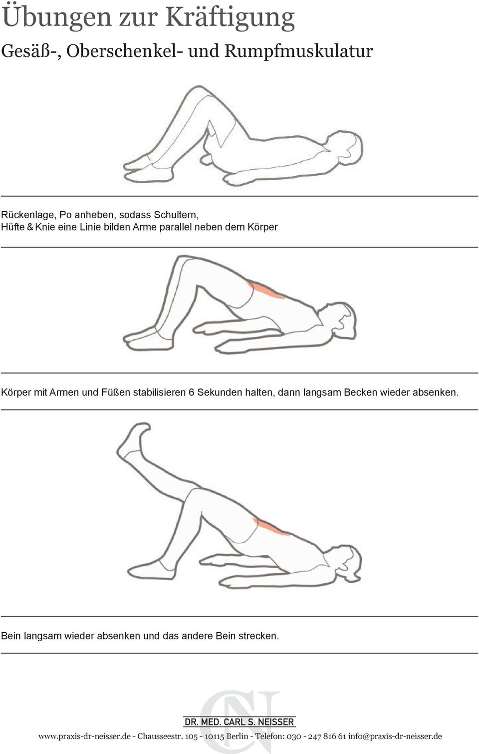 Körper mit Armen und Füßen stabilisieren 6 Sekunden halten, dann langsam