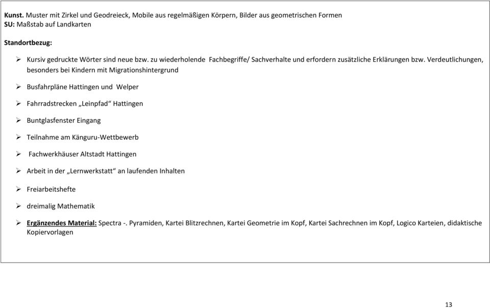 Verdeutlichungen, besonders bei Kindern mit Migrationshintergrund Busfahrpläne Hattingen und Welper Fahrradstrecken Leinpfad Hattingen Buntglasfenster Eingang Teilnahme am