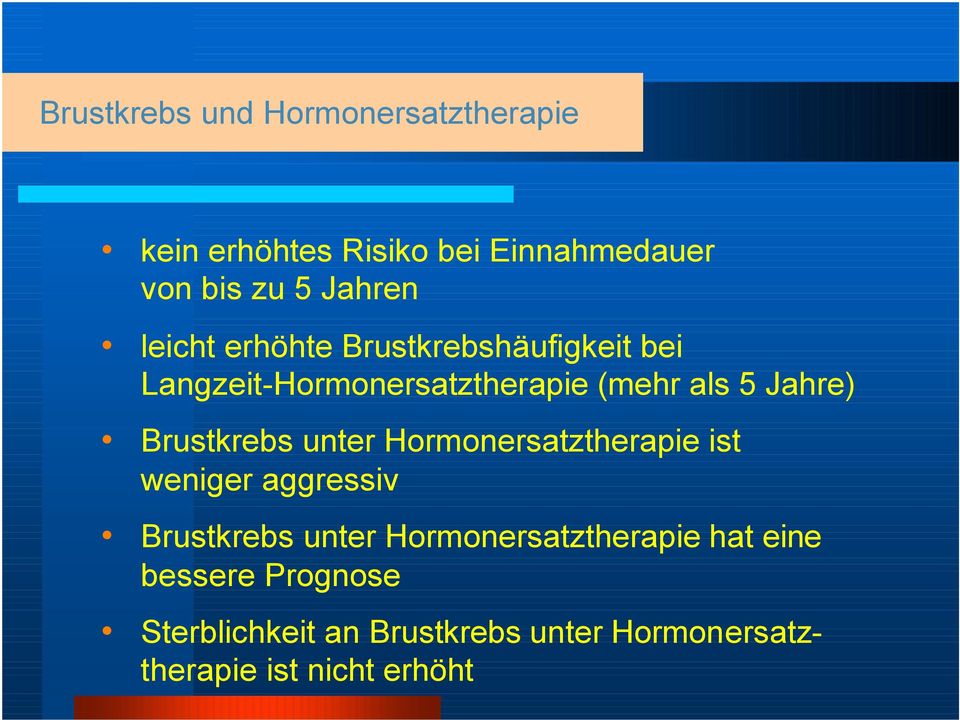 Brustkrebs unter Hormonersatztherapie ist weniger aggressiv Brustkrebs unter