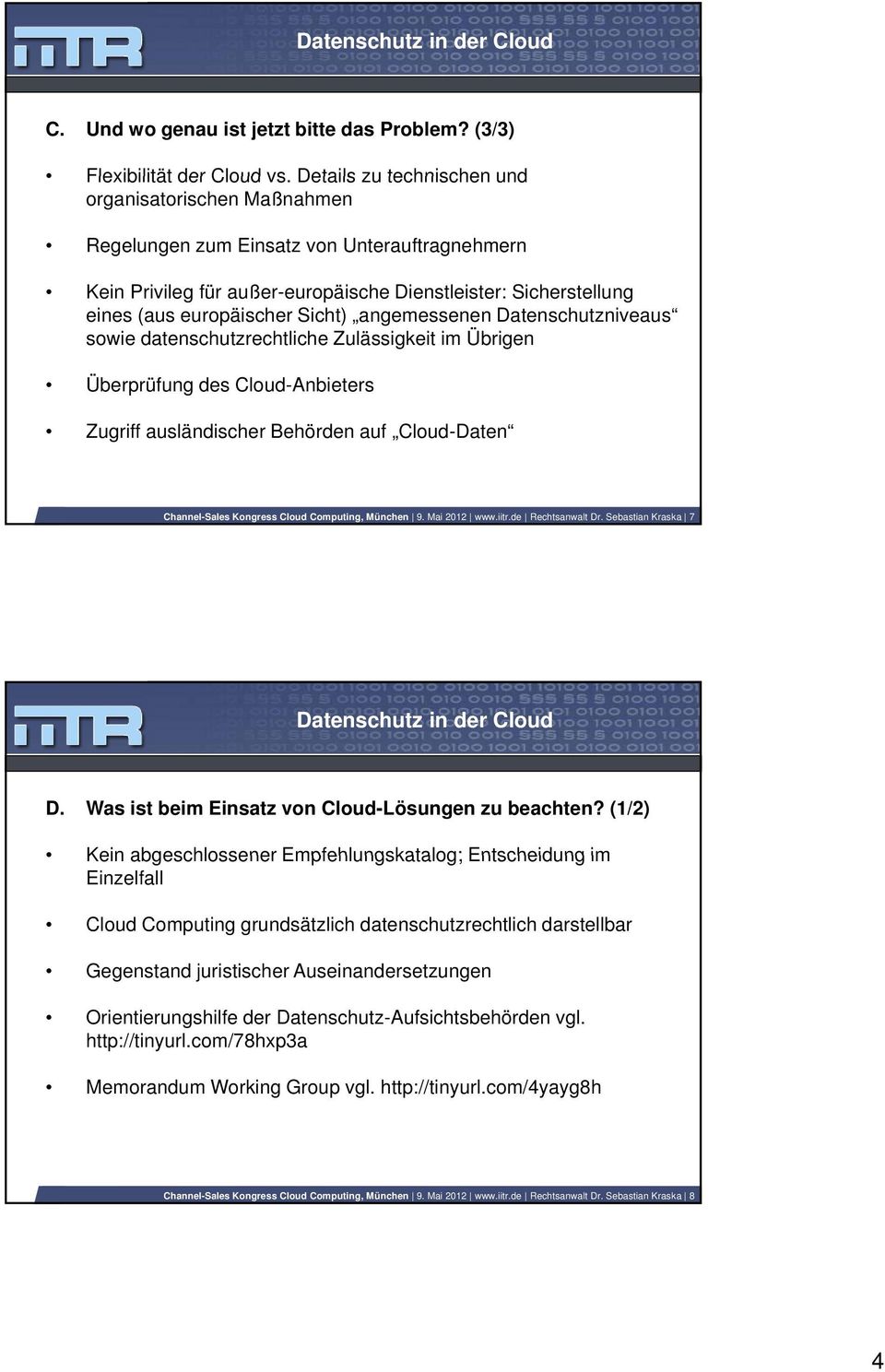 angemessenen Datenschutzniveaus sowie datenschutzrechtliche Zulässigkeit im Übrigen Überprüfung des Cloud-Anbieters Zugriff ausländischer Behörden auf Cloud-Daten Channel-Sales Kongress Cloud