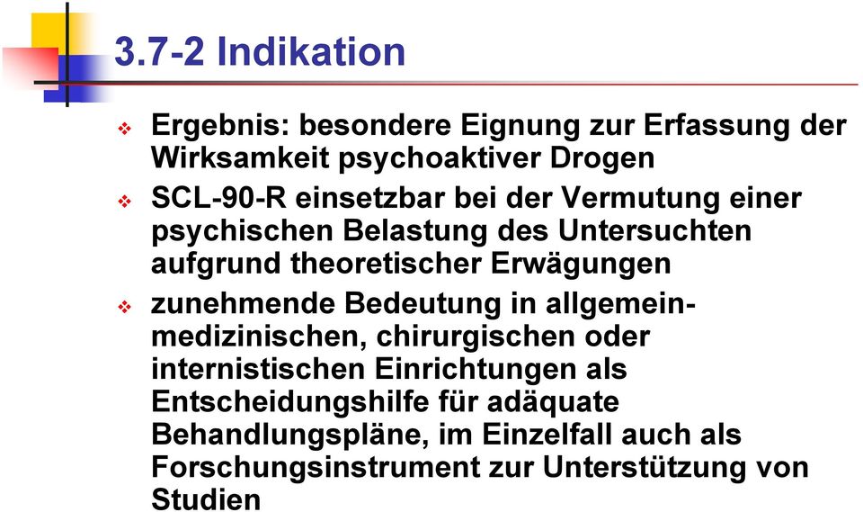 zunehmende Bedeutung in allgemeinmedizinischen, chirurgischen oder internistischen Einrichtungen als