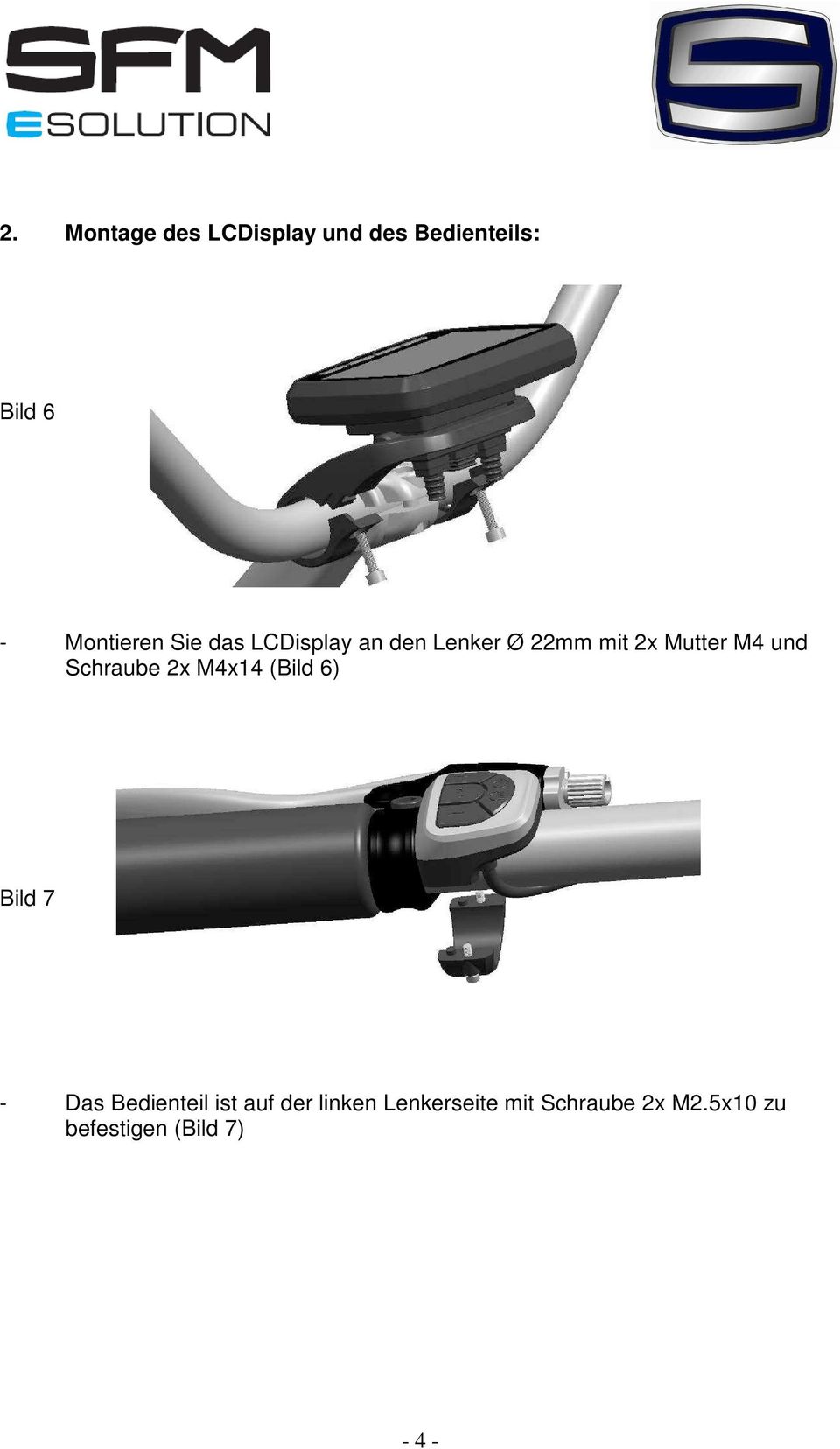 Schraube 2x M4x14 (Bild 6) Bild 7 - Das Bedienteil ist auf der