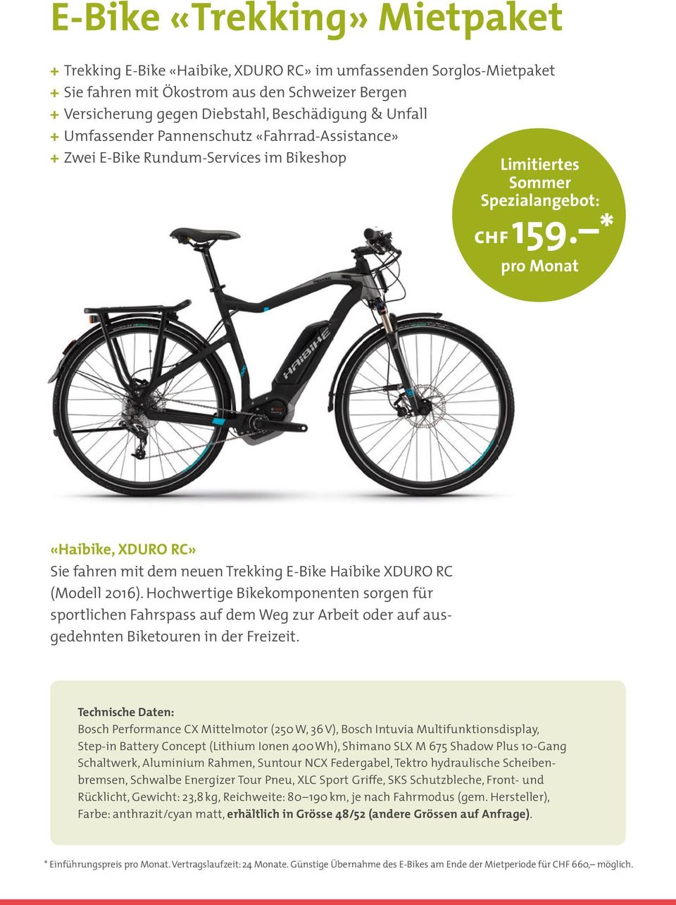 * pro Monat «Haibike, XDURO RC» Sie fahren mit dem neuen Trekking E-Bike Haibike XDURO RC ( Modell 2016).