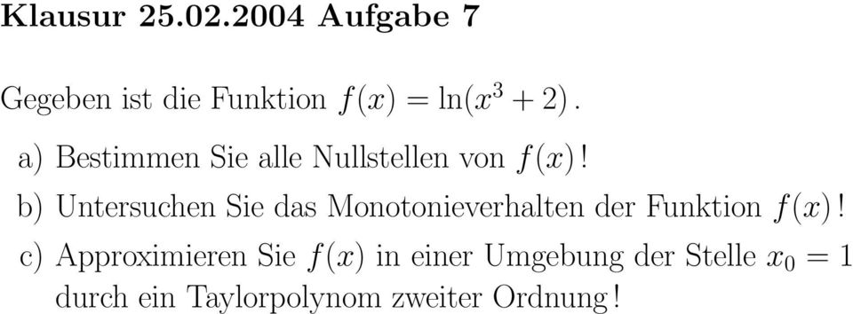 a) Bestimmen Sie alle Nullstellen von f(x)!