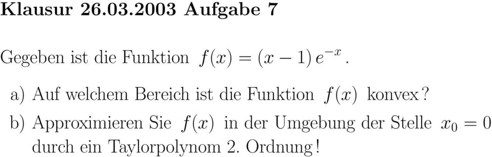 x. a) Auf welchem Bereich ist die Funktion f(x) konvex?