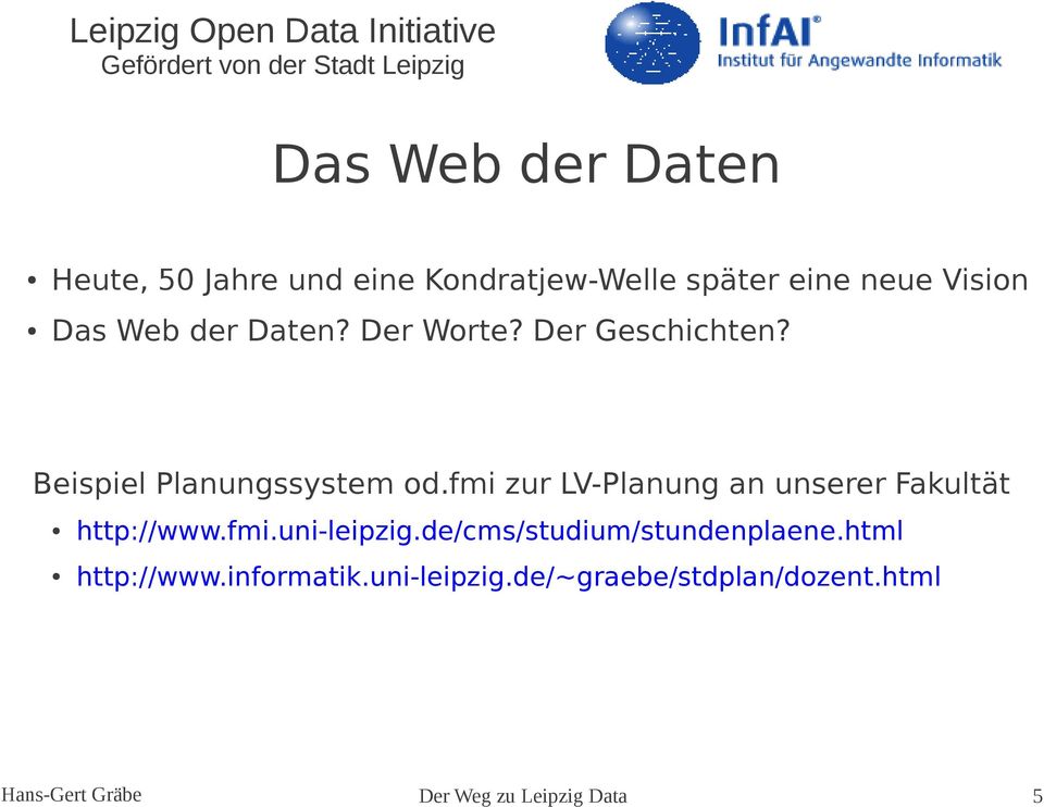 fmi zur LV-Planung an unserer Fakultät http://www.fmi.uni-leipzig.