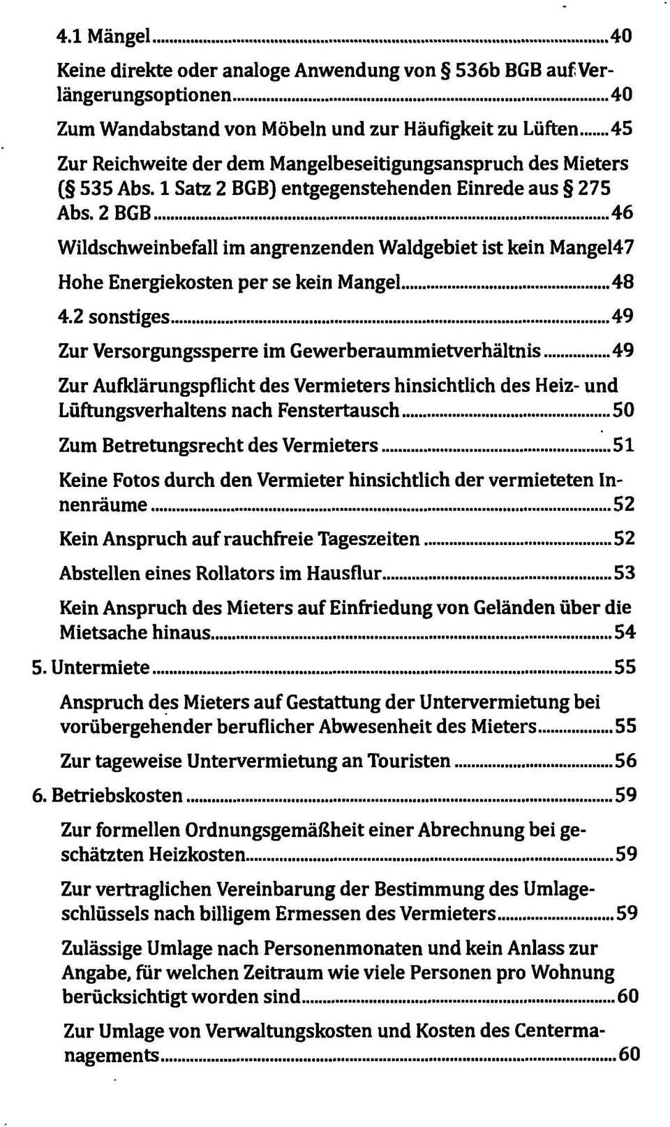 2 BGB 46 Wildschweinbefall im angrenzenden Waldgebiet ist kein Mangel47 Hohe Energiekosten per se kein Mangel 48 4.