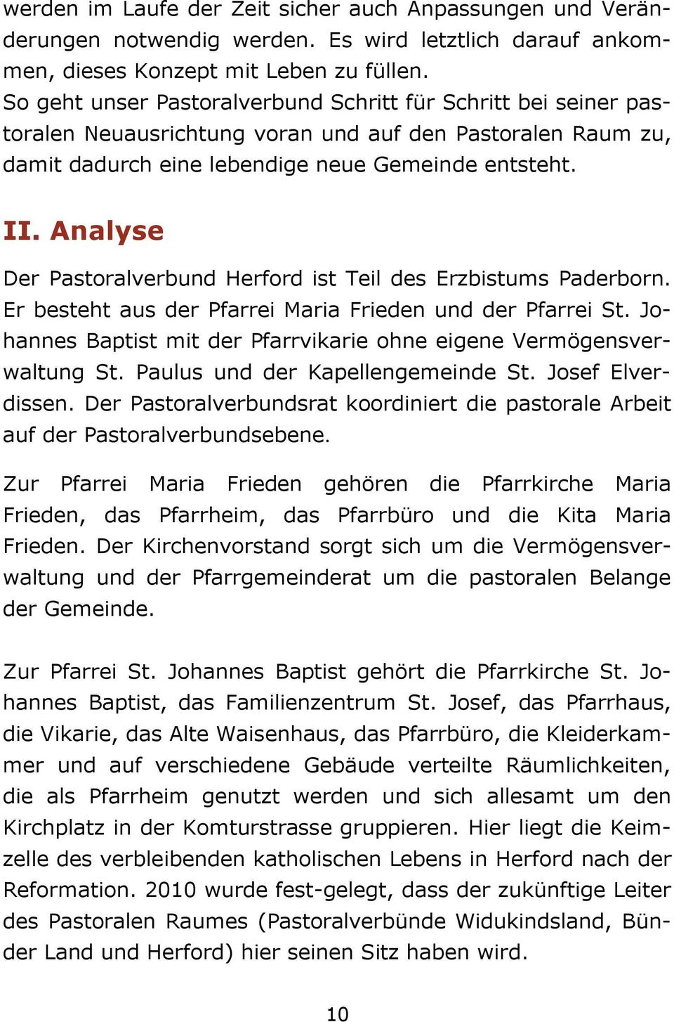 Analyse Der Pastoralverbund Herford ist Teil des Erzbistums Paderborn. Er besteht aus der Pfarrei Maria Frieden und der Pfarrei St.