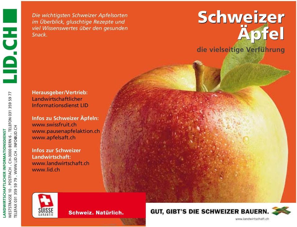 Schweizer Äpfel die vielseitige Verführung 1 Herausgeber/Vertrieb: Landwirtschaftlicher