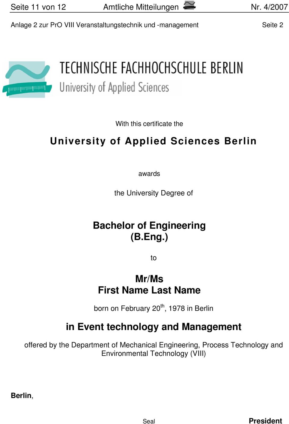Applied Sciences Berlin awards the University Degree of Bachelor of Engi