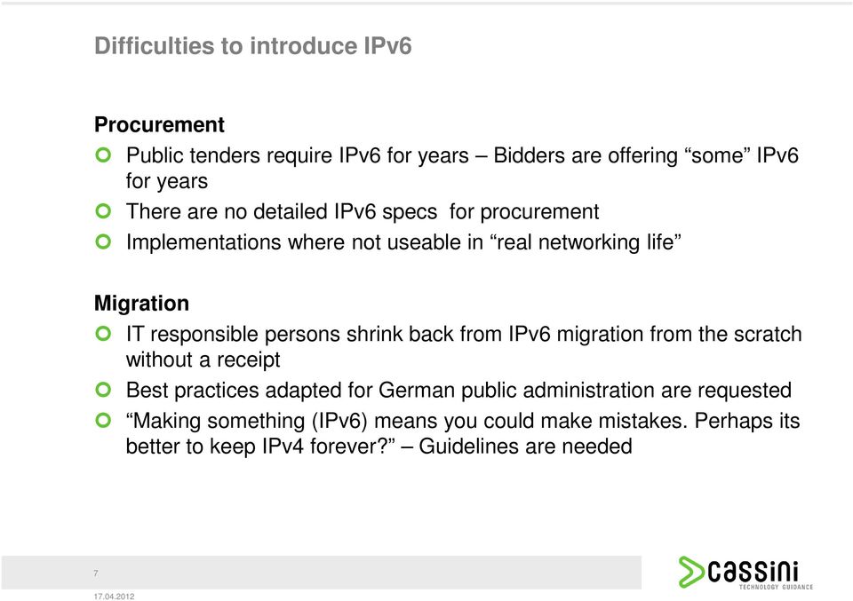 persons shrink back from IPv6 migration from the scratch without a receipt Best practices adapted for German public