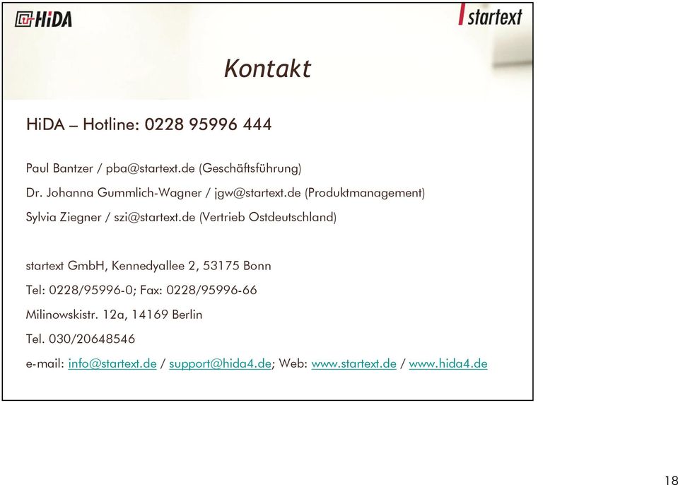 de (Vertrieb Ostdeutschland) startext GmbH, Kennedyallee 2, 53175 Bonn Tel: 0228/95996-0; Fax:
